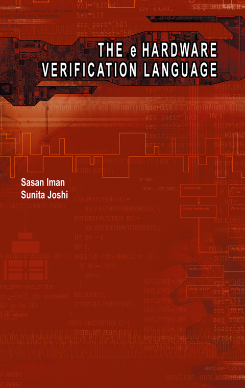 The e Hardware Verification Language - Sasan Iman, Sunita Joshi