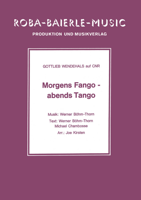 Morgens Fango - abends Tango - Werner Böhm, Michael Chambosse, Joe Kirsten