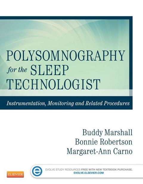 Polysomnography for the Sleep Technologist -  Margaret-Ann Carno,  Buddy Marshall,  Bonnie Robertson