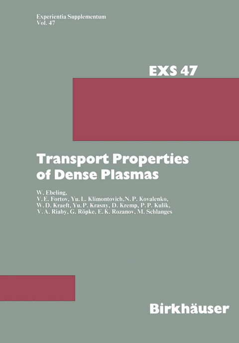 Transport Properties of Dense Plasmas - W. Ebeling,  KULIK, Vladimir E. Fortov,  Riaby,  Klimontovich,  Röpke,  Kovalenko,  Rozanov,  Kraeft,  Kremp