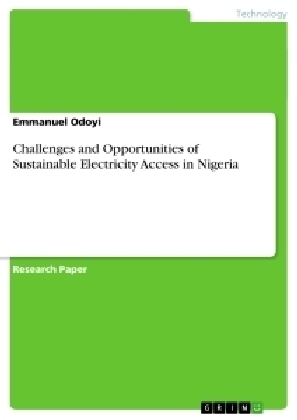 Challenges and Opportunities of Sustainable Electricity Access in Nigeria - Emmanuel Odoyi