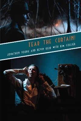 Tear the Curtain! - Kevin Kerr, Jonathon Young