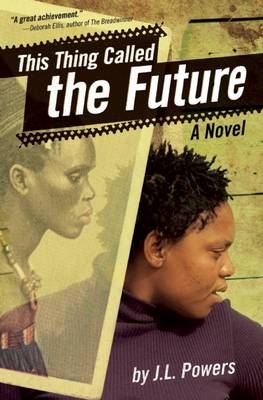 This Thing Called the Future - J.L. Powers