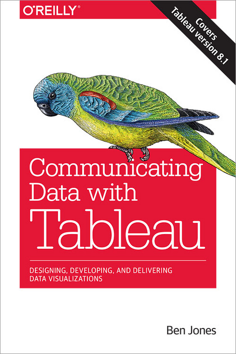 Communicating Data with Tableau - Ben Jones
