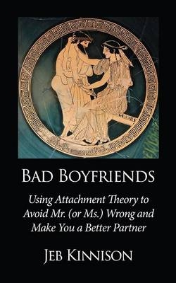 Bad Boyfriends - Jeb Kinnison