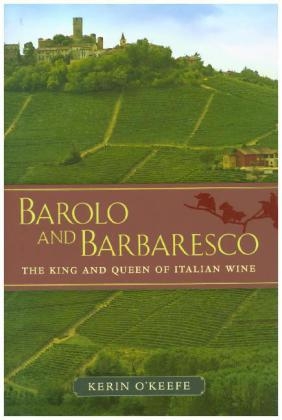 Barolo and Barbaresco - Kerin O’Keefe