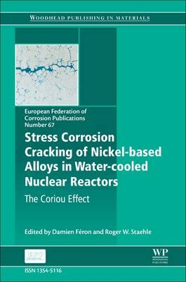 Stress Corrosion Cracking of Nickel Based Alloys in Water-cooled Nuclear Reactors - 