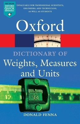 A Dictionary of Weights, Measures, and Units - Donald Fenna
