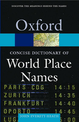 Concise Dictionary of World Place-Names - John Everett-Heath