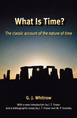 What is Time? - G. J. Whitrow