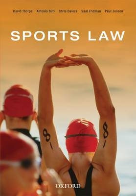 Sports Law - David Thorpe, Antonio Buti, Chris Davies, Saul Fridman, Paul Jonson