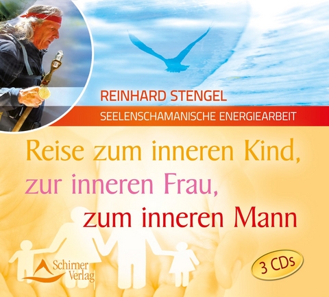 Reise zum inneren Kind, zur inneren Frau, zum inneren Mann - Reinhard Stengel