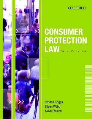 Consumer Protection Law - Lynden Griggs, Eileen Webb, Aviva Freilich