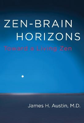 Zen-Brain Horizons - James H. Austin