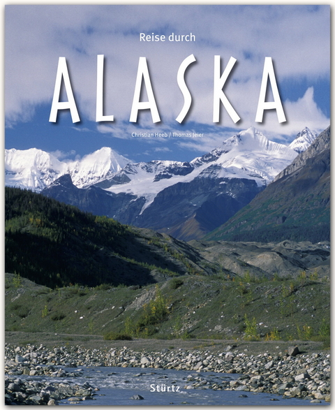 Reise durch Alaska - Thomas Jeier