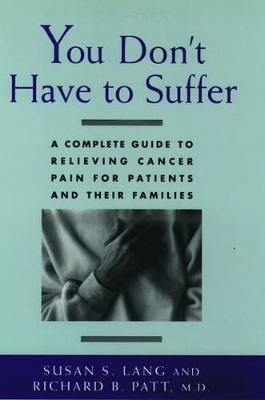 You Don't Have to Suffer - Susan S. Lang, Richard B. Patt