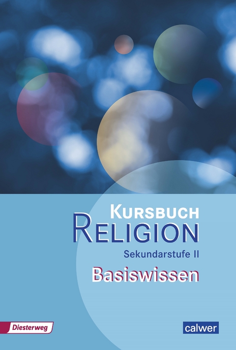 Kursbuch Religion Sekundarstufe II - Ausgabe 2014 - 