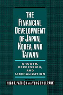 The Financial Development of Japan, Korea, and Taiwan - 