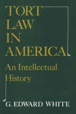 Tort Law in America - G Edward White