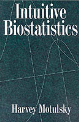 Intuitive Biostatistics - Harvey Motulsky