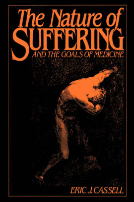 The Nature of Suffering and the Goals of Medicine - Eric J. Cassell