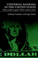 Universal Banking in the United States - Anthony Saunders, Ingo Walter