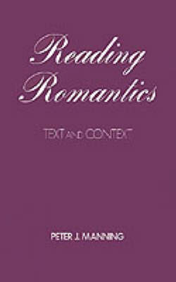 Reading Romantics - Peter J. Manning