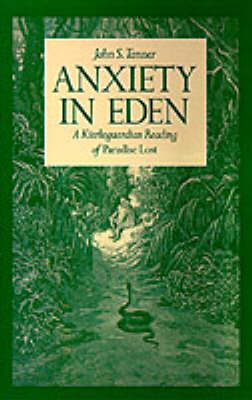 Anxiety in Eden - John S. Tanner