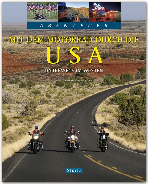 Mit dem Motorrad durch die USA - Unterwegs im Westen - Thomas Jeier