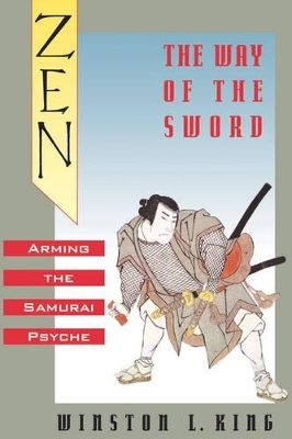 Zen and the Way of the Sword - Winston L. King