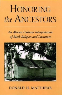 Honoring the Ancestors - Donald H. Matthews