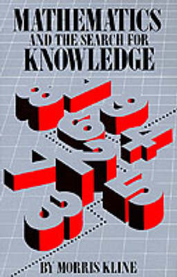 Mathematics and the Search for Knowledge - Morris Kline