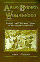 Able-Bodied Womanhood - Martha H. Verbrugge