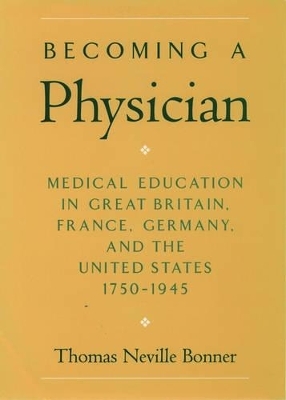 Becoming a Physician - Thomas Neville Bonner