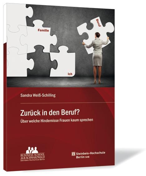 Zurück in den Beruf? - Sandra Weiß-Schilling