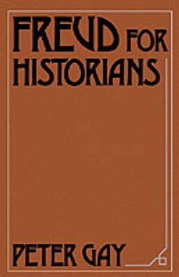 Freud for Historians - Peter Gay