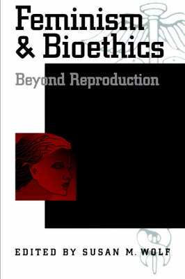 Feminism and Bioethics - 