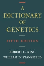 A Dictionary of Genetics - Robert C. King, William D. Stansfield