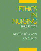 Ethics in Nursing - Martin Benjamin, Joy Curtis