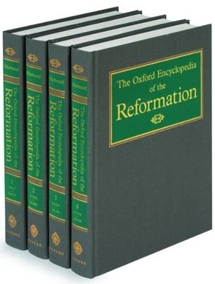 The Oxford Encyclopedia of the Reformation - 