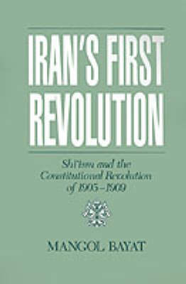 Iran's First Revolution - Mangol Bayat