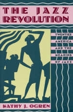 The Jazz Revolution - Kathy J. Ogren