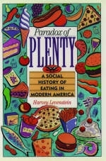 Paradox of Plenty - Harvey A. Levenstein