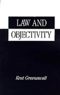 Law and Objectivity - Kent Greenawalt