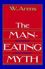 The Man-Eating Myth - William Arens