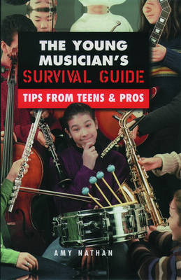 The Young Musician's Survival Guide - Amy Nathan