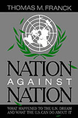 Nation Against Nation - Thomas M. Franck