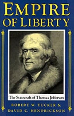 Empire of Liberty - Robert W. Tucker, David C. Hendrickson