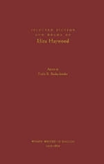 Selected Fiction and Drama of Eliza Haywood - Eliza Haywood