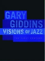 Visions of Jazz - Gary Giddins